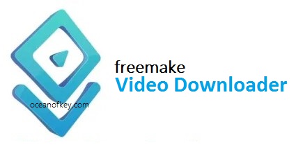 Freemake Video Downloader v4.1.13.113 Crack + Serial Key Free Here
